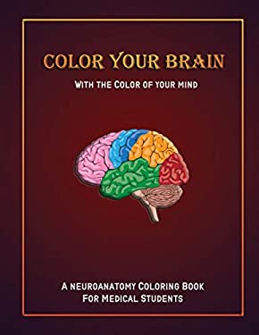 Color your brain with the color of your mind: A NEUROANATOMY COLORING