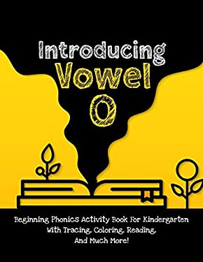 Introducing Vowel O : Beginning Phonics Activity Book for Kindergarten ...