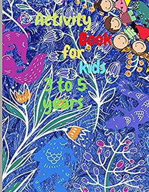 activity book for kids 3 to 5 years: kids activity book 3-5 years ...