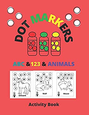 Dot Markers Activity Book ABC & 123 & Animals: Dot Coloring Books For ...