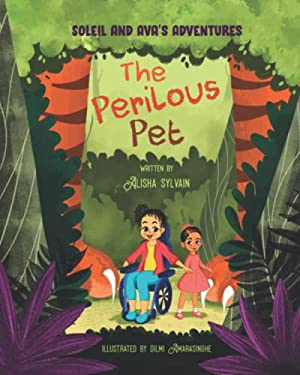 Soleil and Ava's Adventures : The Perilous Pet book: 9798757133683