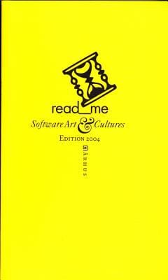 Read Me : Software Art and Cultures