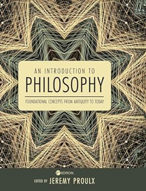 An Introduction to Philosophy : Foundational Concepts from Antiquity to Today