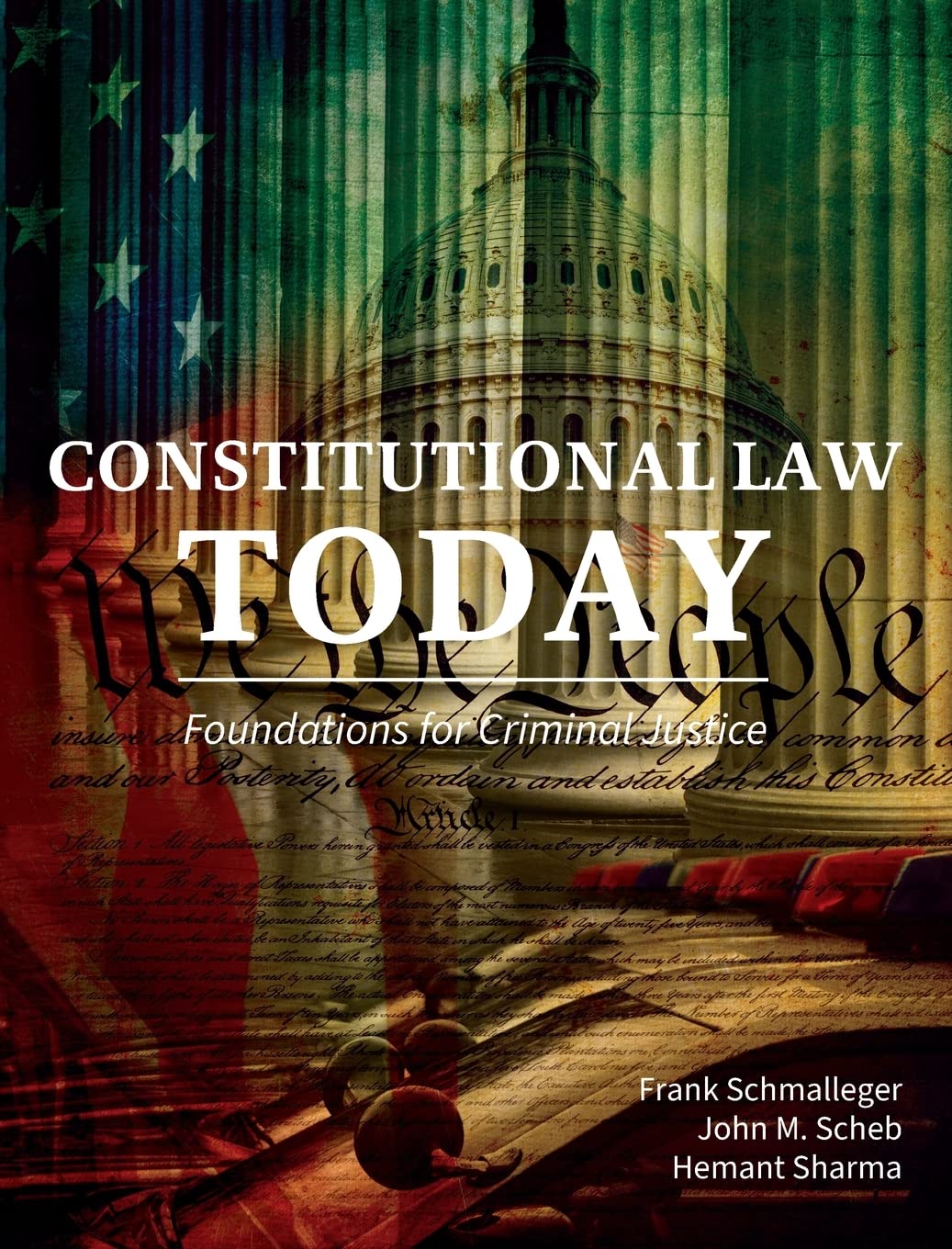 Constitutional Law Today : Foundations for Criminal Justice