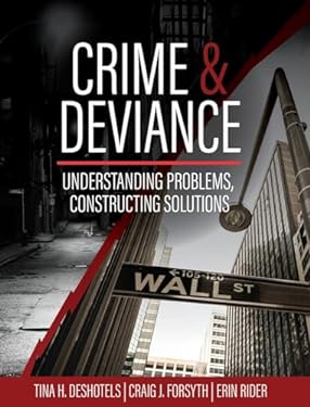 Crime and Deviance : Understanding Problems, Constructing Solutions