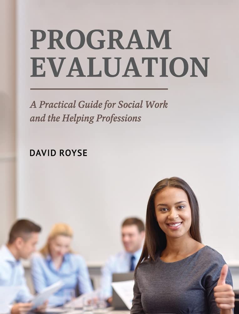 Program Evaluation : A Practical Guide for Social Work and the Helping Professions