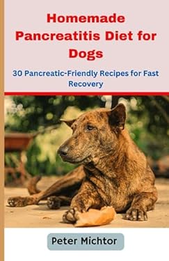 Homemade Pancreatitis Diet For Dogs: 30 Pancreatic-friendly Recipes for ... - Low Carb Pancreatitis Diet For Sweet Breeds