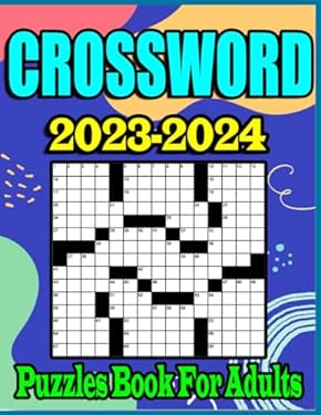 2023-2024 Crossword Puzzles Book For Adults: Large Print Easy Medium ...