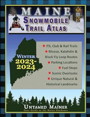 2023-2024 Maine Snowmobile Trail Map Atlas book: 9798869106087