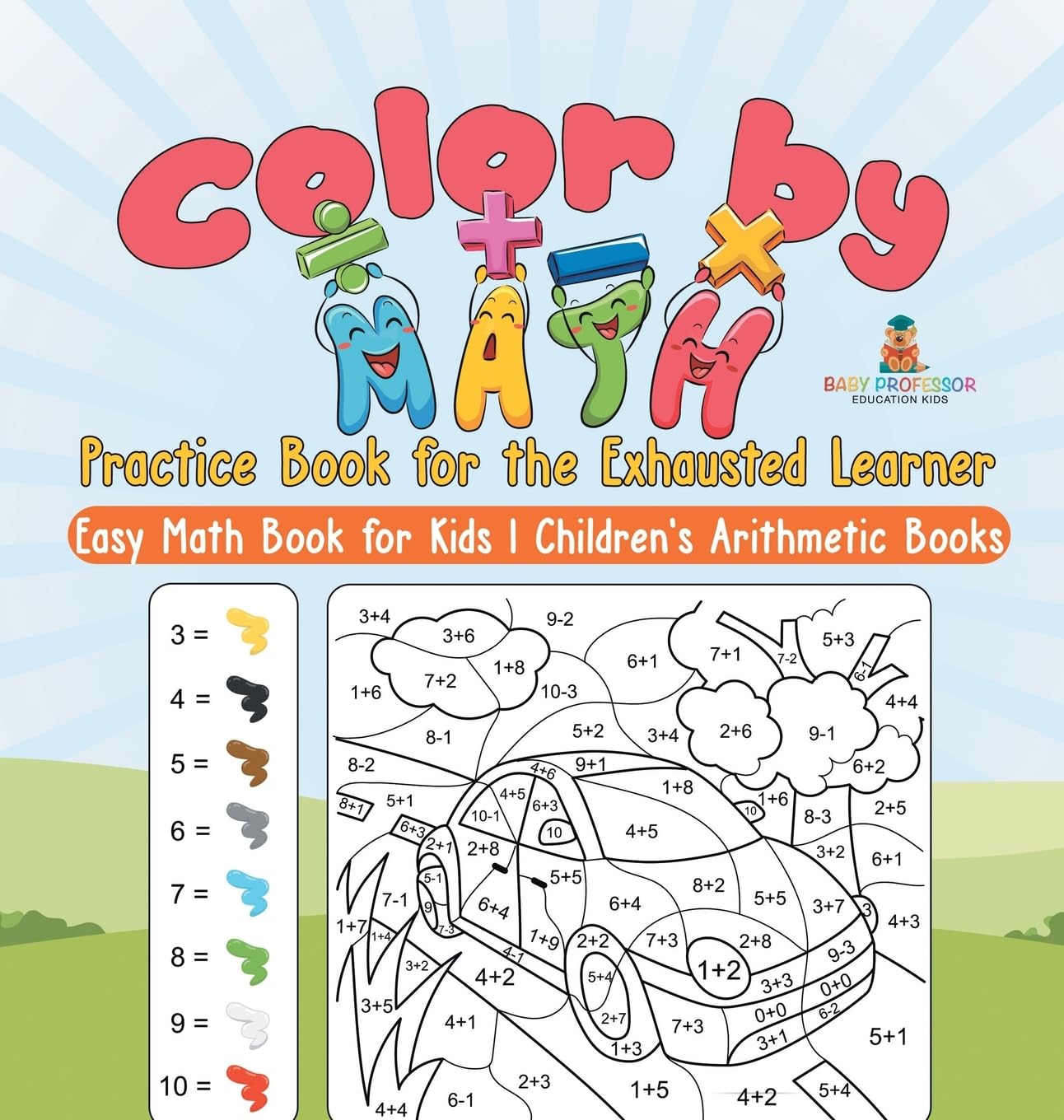 Color by Math Practice Book for the Exhausted Learner - Easy Math Book ...