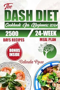 Dash Diet Cookbook For Beginners 2024 Book 9798867557706 Dash Diet Cookbook For Beginners 2024 Book 9798867557706