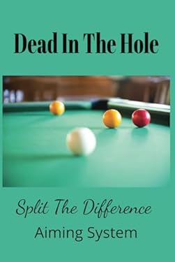 Dead In The Hole Split The Difference Aiming System Book 9798869919304 Dead In The Hole Split The Difference Aiming System Book 9798869919304