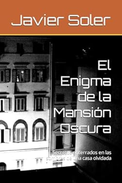 El Enigma De La Mansión Oscura Secretos Enterrados En Las Sombras De