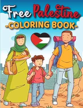 Free Palestine Coloring Book: Palestine Coloring Book For Kids Age 4-12