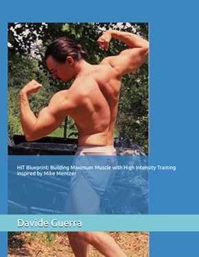 HIT Blueprint: Building Maximum Muscle with High Intensity Training ...