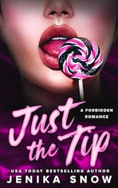 Just the Tip: A Forbidden Romance book: 9798869999863