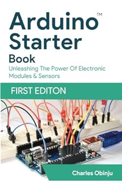 Arduino Basic Guide Book Learn And Code With Arduino: Beginner’s Guide With Illustrations & Code ...