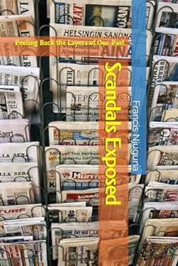 Scandals Exposed: Peeling Back the Layers of Our Past copy: 9798864624203