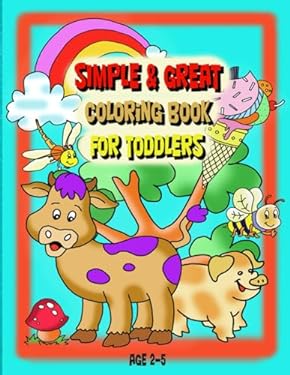 Simple amp Great Coloring Book For - Simple Great Coloring Book For Toddlers 70 Simple And Nice Coloring 9798866230792