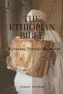 The Ethiopian Bible: A journey through scriptures book: 9798863878546