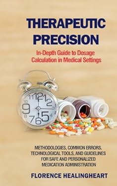 Therapeutic Precision: In-Depth Guide to Dosage Calculation in Medical ...