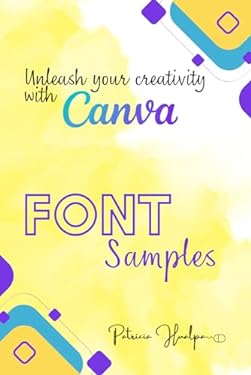 Unleash your creativity with Canva: Font Samples copy: 9798864258040