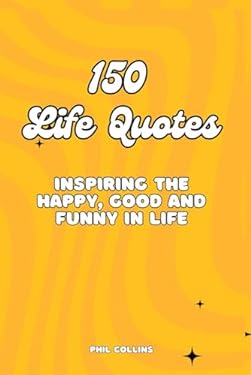 150 Funny Quotes About Life: Hilarious Wisdom to Brighten Your Day