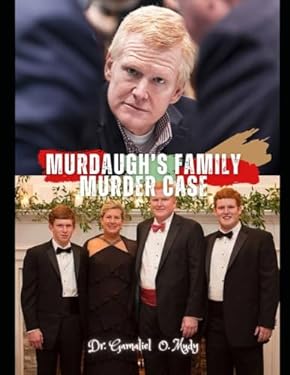 MURDAUGH’S FAMILY MURDER CASE: Murdaugh Family Murder Case