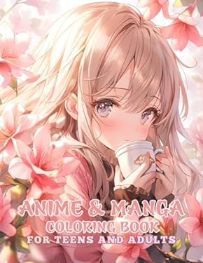 Anime and Manga Coloring Book: Dive into the enchanting realm of kawaii
