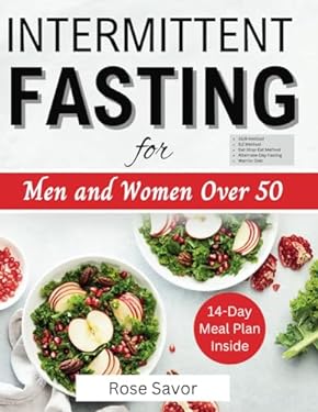 Intermittent Fasting for Men and Women Over 50: Complete Informative ...