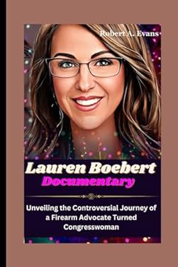 LAUREN BOEBERT Documentary: Unveiling the Controversial Journey of a