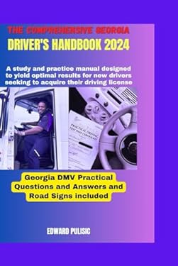 Georgia Driving Handbook.pdf THE COMPREHENSIVE GEORGIA DRIVER'S HANDBOOK 2024: A study and practice ...