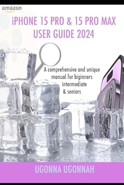 Iphone 15 Pro 15 Pro Max User Guide 2024 A Comprehensive And Unique Iphone 15 Pro 15 Pro Max User Guide 2024 A Comprehensive And Unique