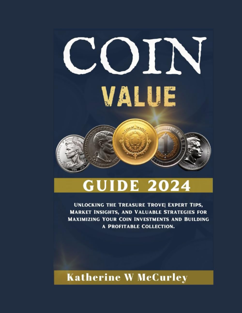 Coin Entry Guide Coin Value Guide 2024: Unlocking the Treasure Trove| Expert Tips ...