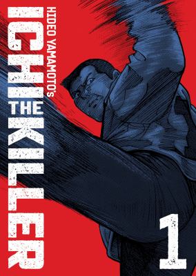 Ichi the Killer (Omnibus) Vol. 1 book by Hideo Yamamoto: 9798893734072