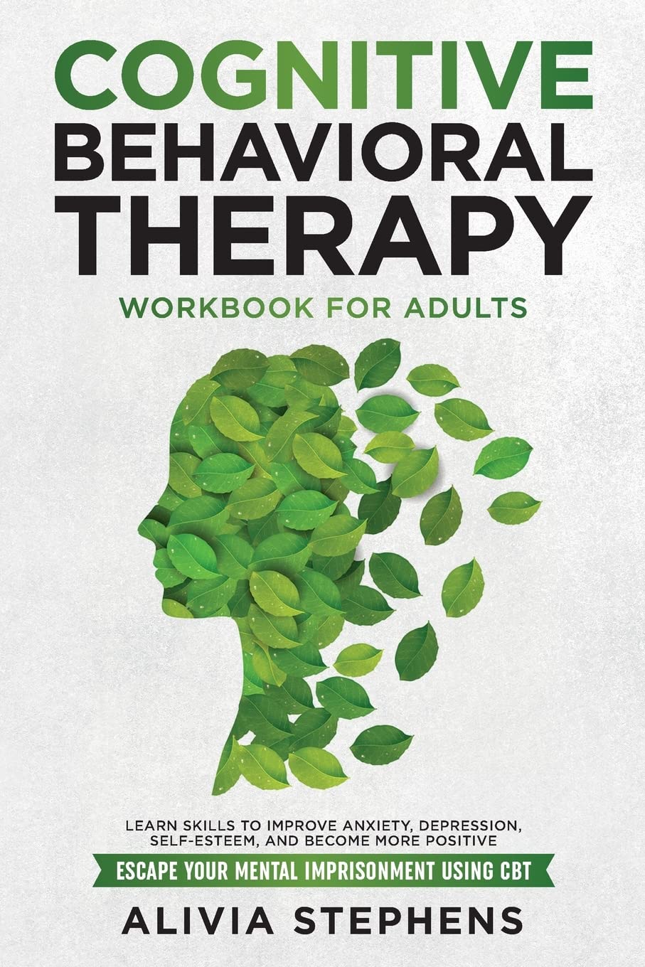 Cognitive Behavioral Therapy Workbook for Adults : Learn Skills to ...