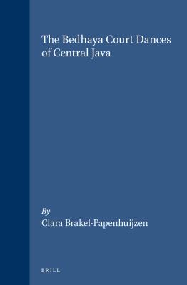 The Bedhaya Court Dances of Central Java book by Brakel-Papenhuijzen ...