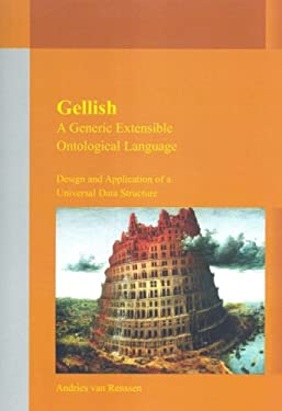 Gellish - A generic Extensible Ontological Language : Design and Application of a Universal Data Structure