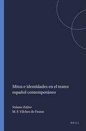 Mitos E Identidades En El Teatro Espaol Contemporneo - Vilches de Frutos, Francisca