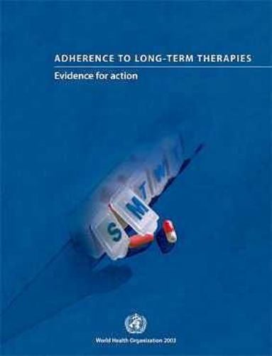Adherence to Long-Term Therapies : Evidence for Action