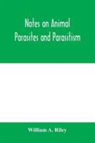 Parasite Course Notes on animal parasites and parasitism. Lecture outlines of a course ...