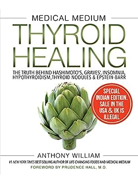 Medical Medium Thyroid Healing: The Truth behind Hashimoto's, Graves