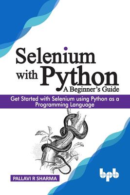 Selenium with Python - a Beginner's Guide : Get Started with Selenium ...