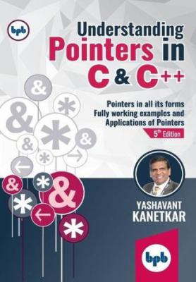 Understanding Pointers in C & C++ : Fully Working Examples and ...