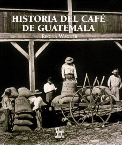 Historia del Cafe en Guatemala