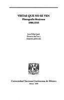 Vistas Que No Se Ven: Filmografia Mexicana, 1896-1910