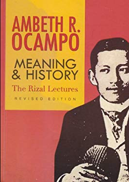 Meaning & History: The Rizal Lectures, Revised Edition