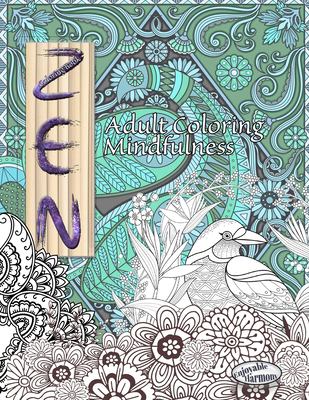 ZEN Coloring Book. Adult Coloring Mindfulness: Enjoy mindful coloring