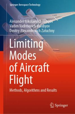 Limiting Modes of Aircraft Flight : Methods, Algorithms and Results ...