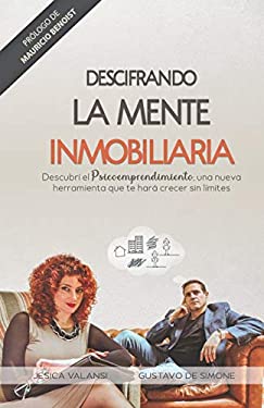 DESCIFRANDO LA MENTE INMOBILIARIA: Descubrí el Psicoemprendimiento, una
